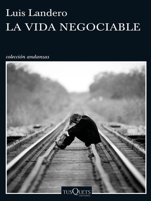 Title details for La vida negociable by Luis Landero - Available